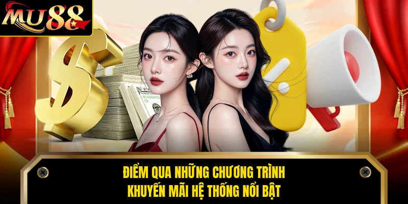 Điểm qua những chương trình khuyến mãi hệ thống nổi bật